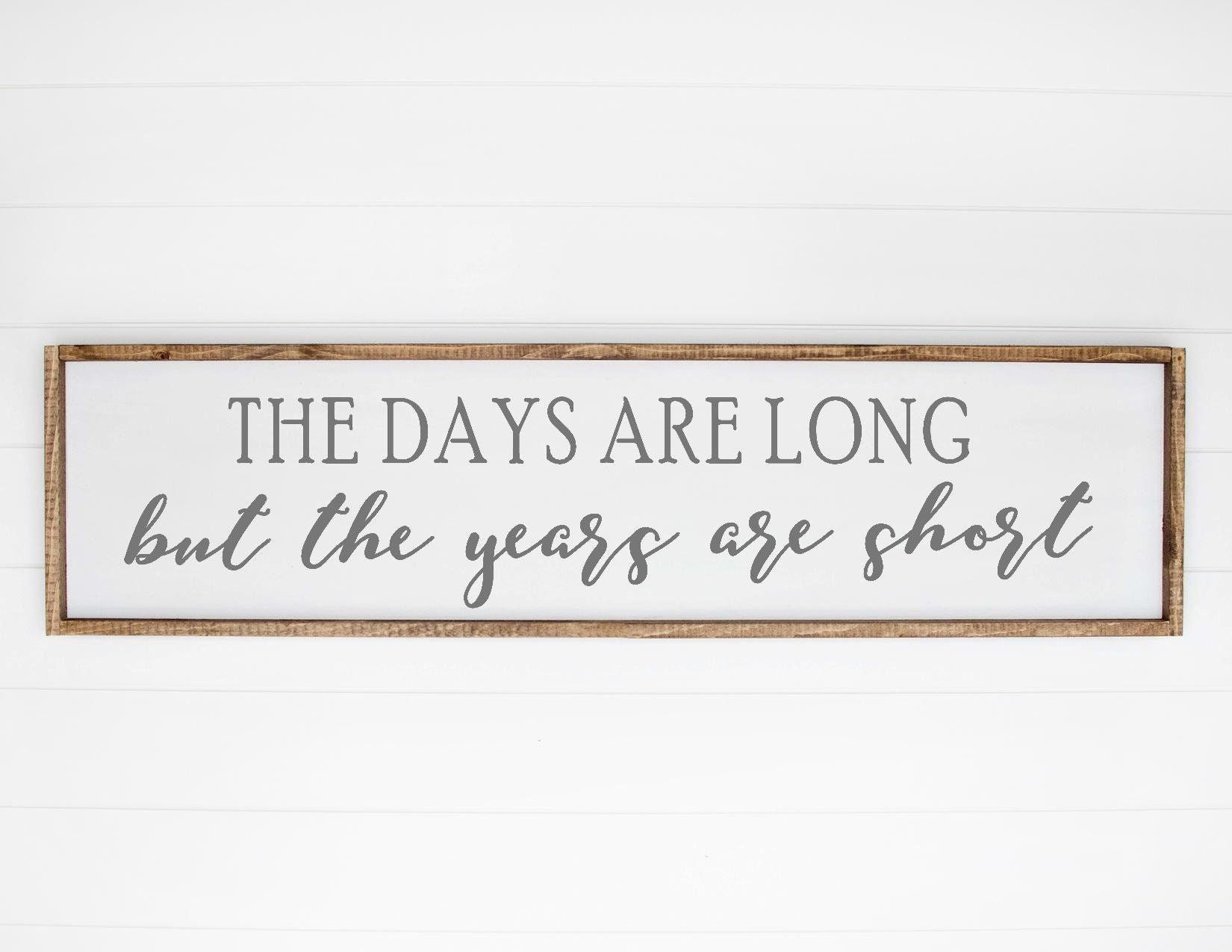 The Days Are Long But The Years Are Short SVG Quote SVG Etsy