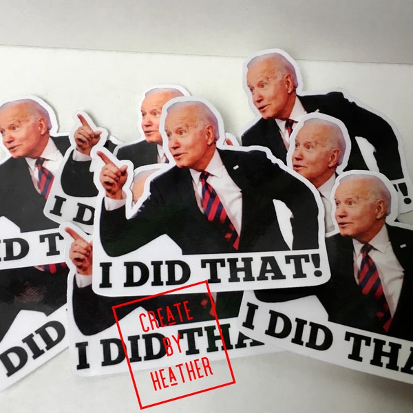 Stickers, Waterproof Stickers, Political, I Did That, Joe Biden, Gas Sticker, Humor Stickers, Awareness Stickers, Trending, Popular