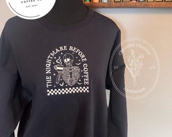 Embroidered Nightmare Before Coffee Crewneck Sweatshirt | Cozy Unisex Pullover