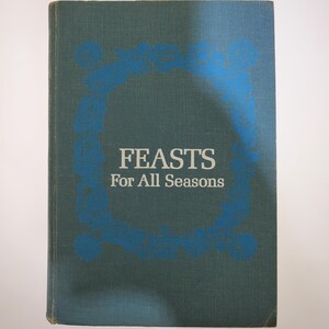 1966 Feasts For All Seasons Hardcover Book by Roy Andries de Groot published by Alfred A Knopf