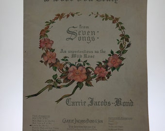 1906 I Love You Truly from Seven Songs As Unpretentious as the Wild Rose de Carrie Jacobs-Bond Vocal publié par Boston Music Co.