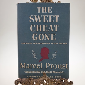 1937 The Sweet Cheat Gone Complete and Unabridged in One Volume by Marcel Proust Hardcover Book translated by CK Scott Moncrieff Modern