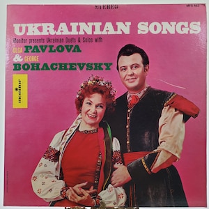 1966 Olga Pavlova & George Bohachevsky LP Ukrainian Songs Duets and Solos Stereo Vinyl Record Album MFS 462 Monitor Records Music of World