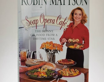 1997 Soap Opera Café Hardcover Cookbook Book by Robin Mattson