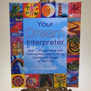 2005 Your Dream dolmetscher 1200 Symbole und Themen im Leben Softcover Buch von Tony Crisp herausgegeben von Readers Digest
