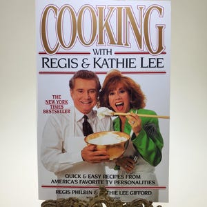 1993 Kochen mit Regis & Kathie Lee Schnelle einfache Rezepte von Amerikas Lieblings-TV-Persönlichkeiten Softcover-Buch von Regis Philbin und Kathie