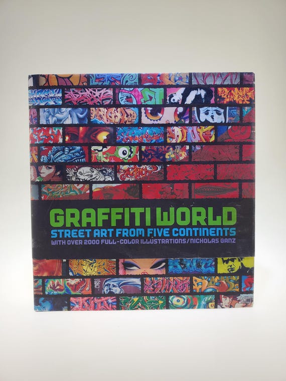 Graffiti World Street Art From Five Continents With Over 2000 Full