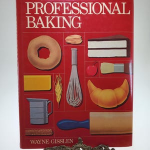 1985 Professional Baking Hardcover Book by Wayne Gisslen published by