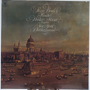 1975 Pierre Boulez and The New York Philharmonic LP Handel Water Music Stereo Vinyl Record Album M 33436 Columbia Records