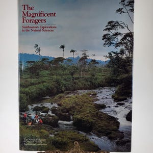 1978 The Magnificent Foragers Smithsonian Explorations in the Natural Sciences Hardcover Book The National Museum of Natural History Smithso