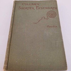 1901 Practical German Grammar Collar&#39;s Shorter Eysenbach Hardcover Book