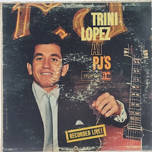 1963 Trini Lopez LP Recorded Live at PJ&#39;s Vinyl Record Album R 6093 Reprise Records