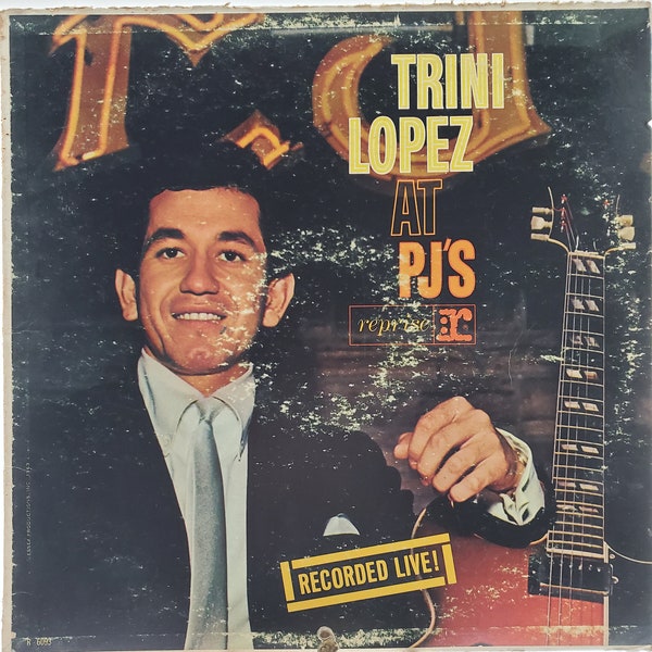 1963 Trini Lopez LP Recorded Live at PJ's Vinyl Record Album R 6093 Reprise Records