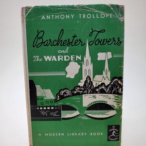 1950 Barchester Towers and The Warden Hardcover Book by Anthony Trollope published by A Modern Library Book