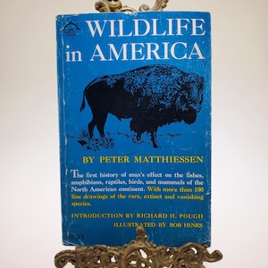 1967 Wildlife in America North American Continent Softcover Book by Peter Matthiessen introduction by Richard H Pough published by Compass