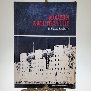 1977 Modern Architecture, nouvelle édition agrandie, livre à couverture souple de Vincent Scully Jr, publié par George Brazziller