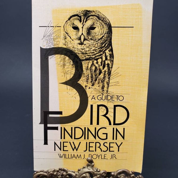 1994 A Guide to Bird Finding in New Jersey by William J. Boyle Jr. Rutgers University Publications