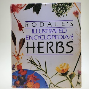 1987 Rodale&#39;s Illustrated Encyclopedia of Herbs Hardcover Book published by Rodale