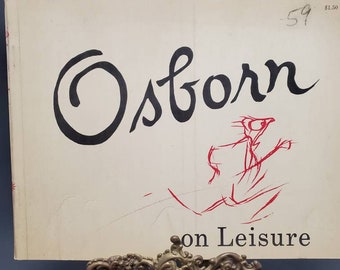 1956 Osborn on Leisure by Robert Osborn Softcover Book