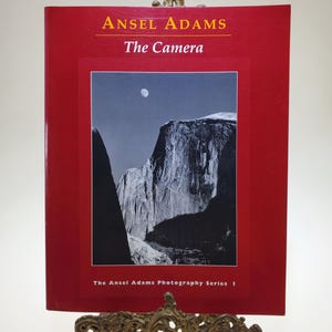 1980 Ansel Adams The Camera The Ansel Adams Photography Series I Softcover Book published by Little Brown and Company