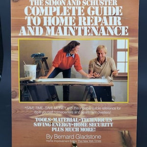 1984 The Simon and Schuster Complete Guide to Home Repair and Maintenance by Bernard Gladstone Home Improvement Editor Softcover Book