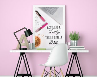 Act Like a Lady Think Like a Boss Print, Girl Boss Print, Office Decor, Office Print, Feminine Office Art, Boss Art, Boss Gift, Boss Print