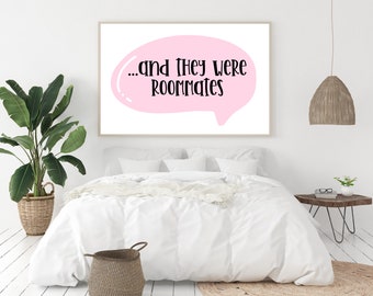 And They Were Roommates Print, Dorm Art, Roommate Art, Classic Vine Quote, Instant Download, Bedroom Art, Wall Print, Digital Download,