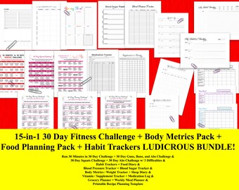 May include: A collection of printable 30-day fitness challenge trackers, habit trackers, and food planning worksheets. The title "15-in-1 30 Day Fitness Challenge + Body Metrics Pack + Food Planning Pack + Habit Trackers LUDICROUS BUNDLE!" is displayed at the bottom of the image.