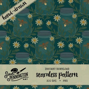 May include: Seamless pattern featuring mason jars with fireflies, daisies, and foliage on a teal background. The words "hand-drawn" are in a banner across the top. The words "seamless pattern" are in the bottom banner.