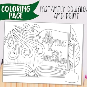 May include: Black and white coloring page with the text "COLORING PAGE" and "INSTANTLY DOWNLOAD AND PRINT". The page features an open book with the words "ALL SCRIPTURE IS GOD BREATHED" and a feather quill. Coloured pencils are in the background.