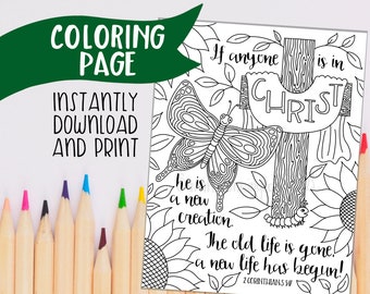 May include: A coloring page featuring a butterfly, a cross with the word "CHRIST" on it, and a sunflower. The text "If anyone is in Christ, he is a new creation. The old life is gone, a new life has begun! 2 Corinthians 5:17" is included.