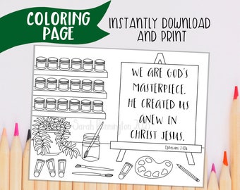 May include: A black and white coloring page featuring an easel with the text "We are God's masterpiece. He created us anew in Christ Jesus. Ephesians 2:10a". The page also includes a shelf with jars, a plant, paint tubes, paintbrushes, and a paint palette.