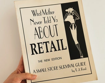 90s What Your Mother Never Told You About Retail Book, Running a Small Business Store Instructional Guidebook Manual Entrepreneurship