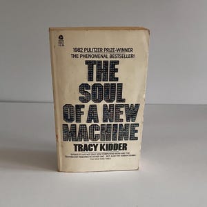 1980s Soul of a New Machine Book Tracy Kidder Paperback Pulitzer Winner NonFiction Computer Engineering Technology