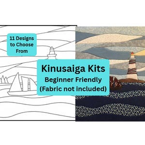 May include: A Kinusaiga kit featuring 11 designs to choose from, displayed as a black and white line drawing alongside a finished fabric art piece showing a lighthouse, a sailboat, and wavy ocean patterns. Text reads: 11 Designs to Choose From, Kinusaiga Kits, Beginner Friendly (Fabric not included).
