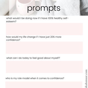 May include: A journal with the words "self-esteem prompts" in large black letters. The journal includes prompts such as "what would I be doing now if I have 100% healthy self-esteem?" and "how would my life change if I have just 20% more confidence?"