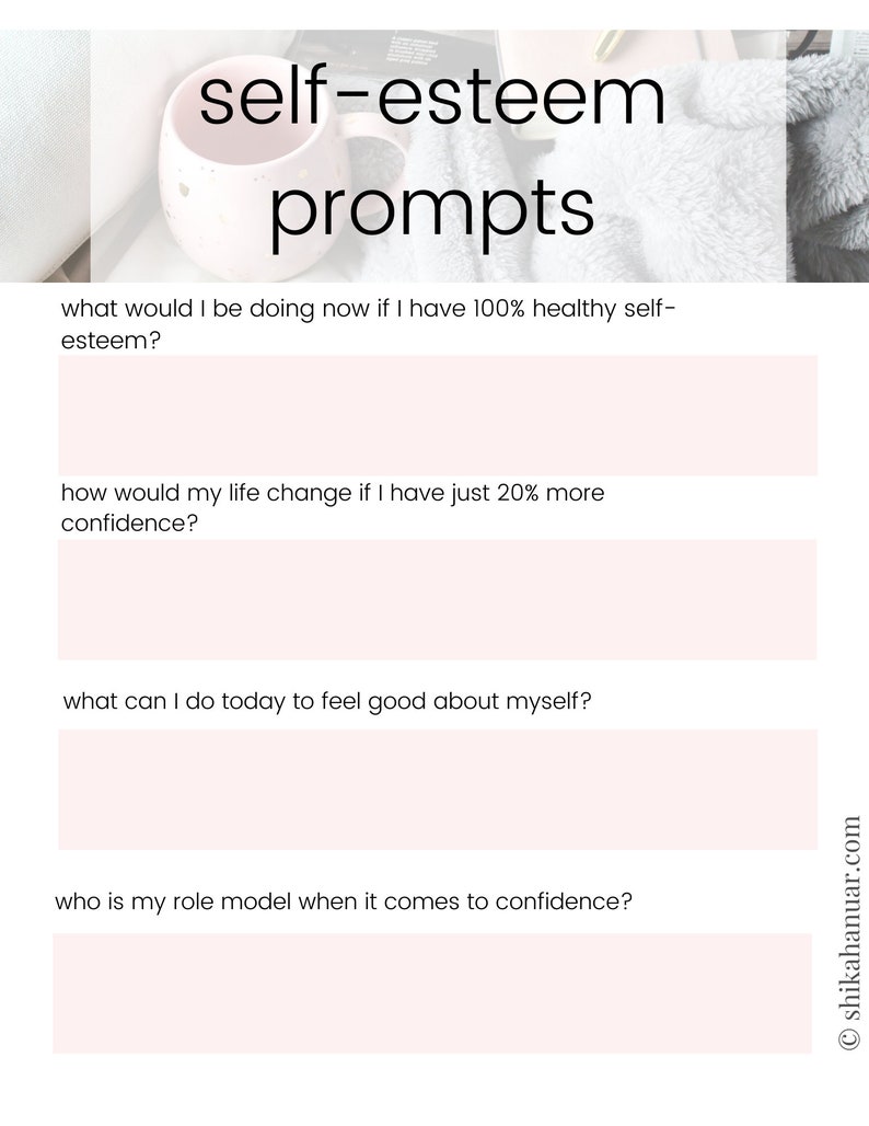 May include: A journal with the words "self-esteem prompts" in large black letters. The journal includes prompts such as "what would I be doing now if I have 100% healthy self-esteem?" and "how would my life change if I have just 20% more confidence?"