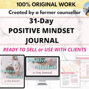 May include: A digital product mockup showing a 31-Day Positive Mindset Journal. The journal is available for purchase and use with clients. The mockup shows a computer screen, a journal, and a notebook.