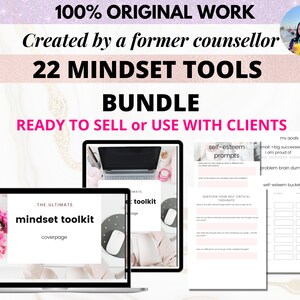May include: A digital bundle of 22 mindset tools, including a cover page, prompts, and self-esteem worksheets. The text reads "100% Original Work" and "Ready to Sell or Use with Clients."