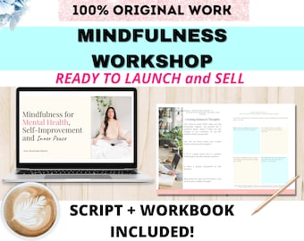 May include: A digital product mockup featuring a laptop screen displaying a mindfulness workshop title and a sample page from the workshop. The text on the laptop screen reads "Mindfulness for Mental Health, Self-Improvement and Inner Peace". The image also shows a printed workbook page with the title "Creating Balanced Thoughts". The text "SCRIPT + WORKBOOK INCLUDED!" is displayed below the mockup.