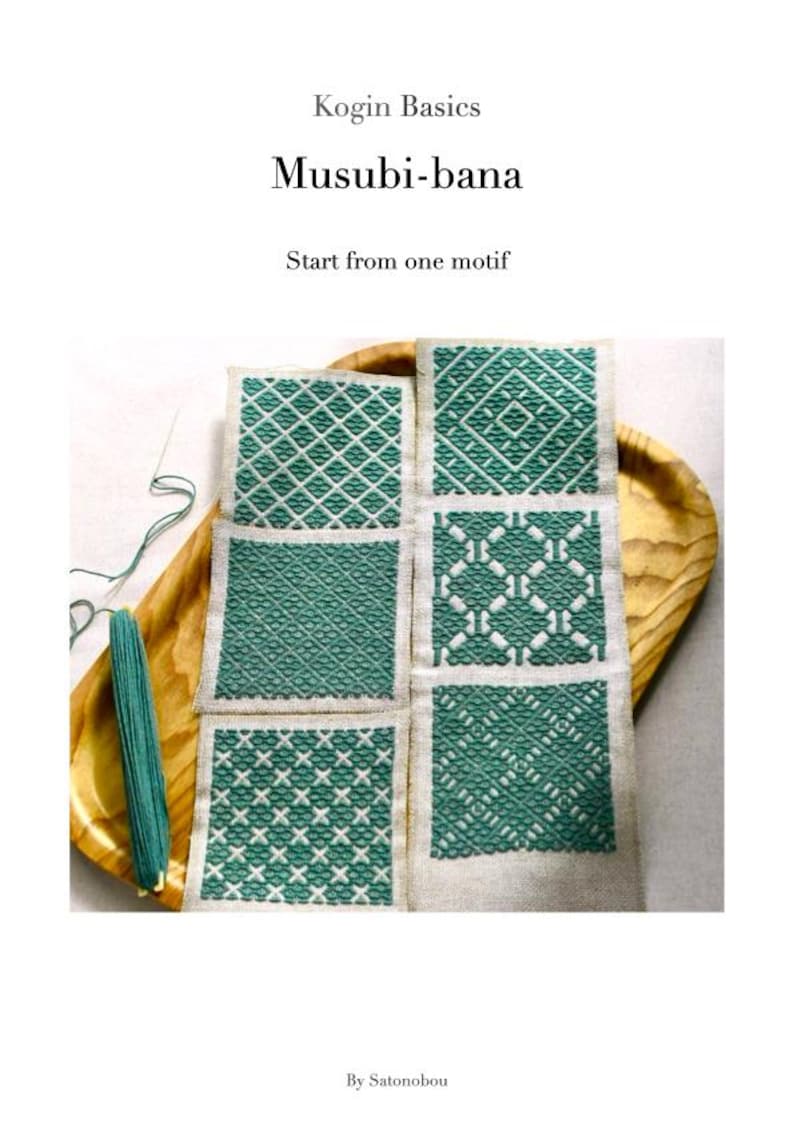 May include: A book cover titled Kogin Basics Musubi-bana Start from one motif By Satonobou. The image displays five square fabric swatches featuring intricate teal geometric embroidery patterns on a light beige linen background.