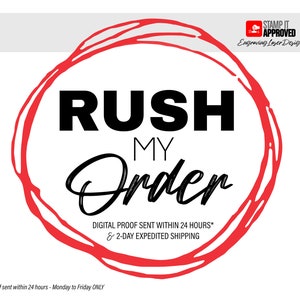RUSH my ORDER  (Add to your Cart) M-F ONLY - Expedited Shipping in 2- business days