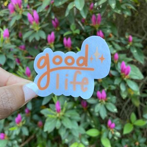 Good Life Sticker | Waterproof Sticker for Laptops, Bottles, etc.