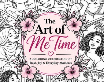 The Art of Me Time | 9 Printable Adult Coloring Pages | Self-Care Digital Download