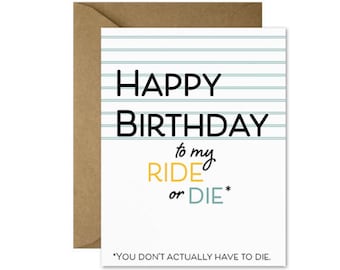 Happy Birthday to my Ride or Die / Birthday Card / Friendship Card / Friend Birthday Card / Someone Special Card