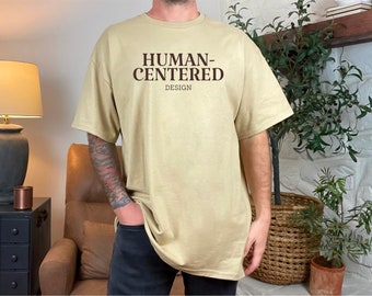Human Centered Design T Shirt | UX Designer | Women in Tech | User Experience Research Product Designer Gift | Gift Ideas | UI UX