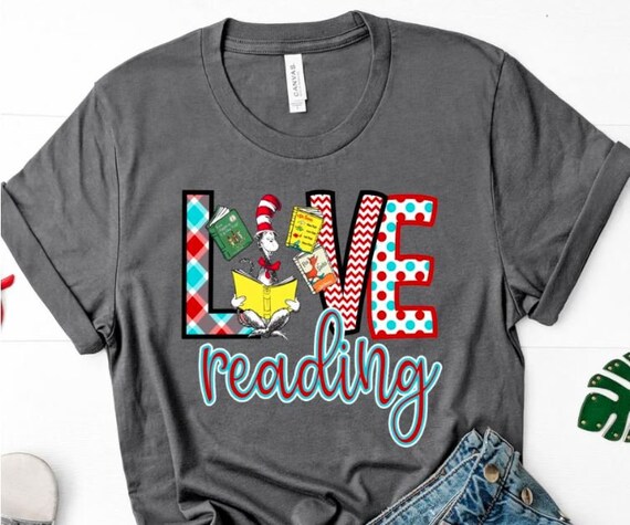Dr Seuss Inspired Love Reading Shirt 