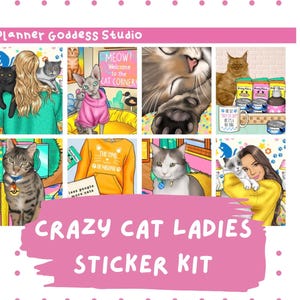 May include: A sticker kit labelled "Crazy Cat Ladies" with cat illustrations. The design includes the text "Planner Goddess Studio" and "MEOW! Welcome to the Cat Corner". The kit features a pink banner.