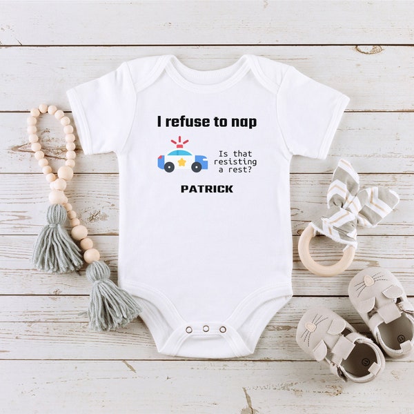 Naps Hour Baby Onesie® Refuses Naps Is That Resisting A Rest Personalized Baby Onesie® Funny Police Baby Onesie® Funny Police Baby Gift