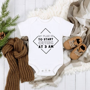 Sweet Baby Onesie® My plan is to start crying at 3am Onesie® Cute Baby Onesie® Adorable Baby Onesie® Fancy Baby Onesie® Short Sleeve Onesie®